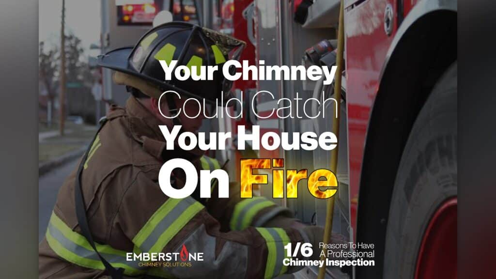 6 Reasons To Have A Professional Chimney Inspection 1 of 6 Your Chimney Could Catch Your House On Fire Emberstone Chimney Solutions Asheville